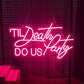 Til Death Do Us Party Neon Signs Light for Wedding Decor Wall Decor Neon Sign Pink LED Light for Bedroom Wall Art Backdrop 22x13"