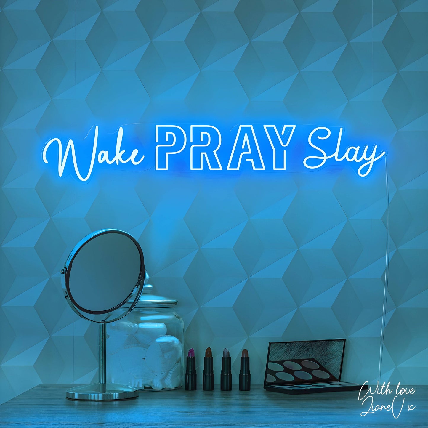 Wake Pray Slay - LED Neon Sign